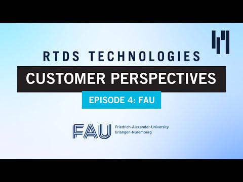 RTDS Technologies Customer Perspectives: FAU | Friedrich-Alexander University - video from RTDS Technologies