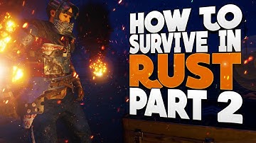 HOW TO SURVIVE IN RUST | BEGINNER BASICS PART 2