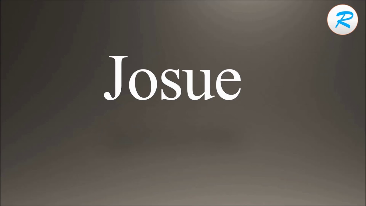 How to pronounce Josue YouTube