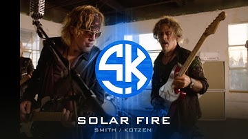 Smith/Kotzen - Solar Fire (Official Video)
