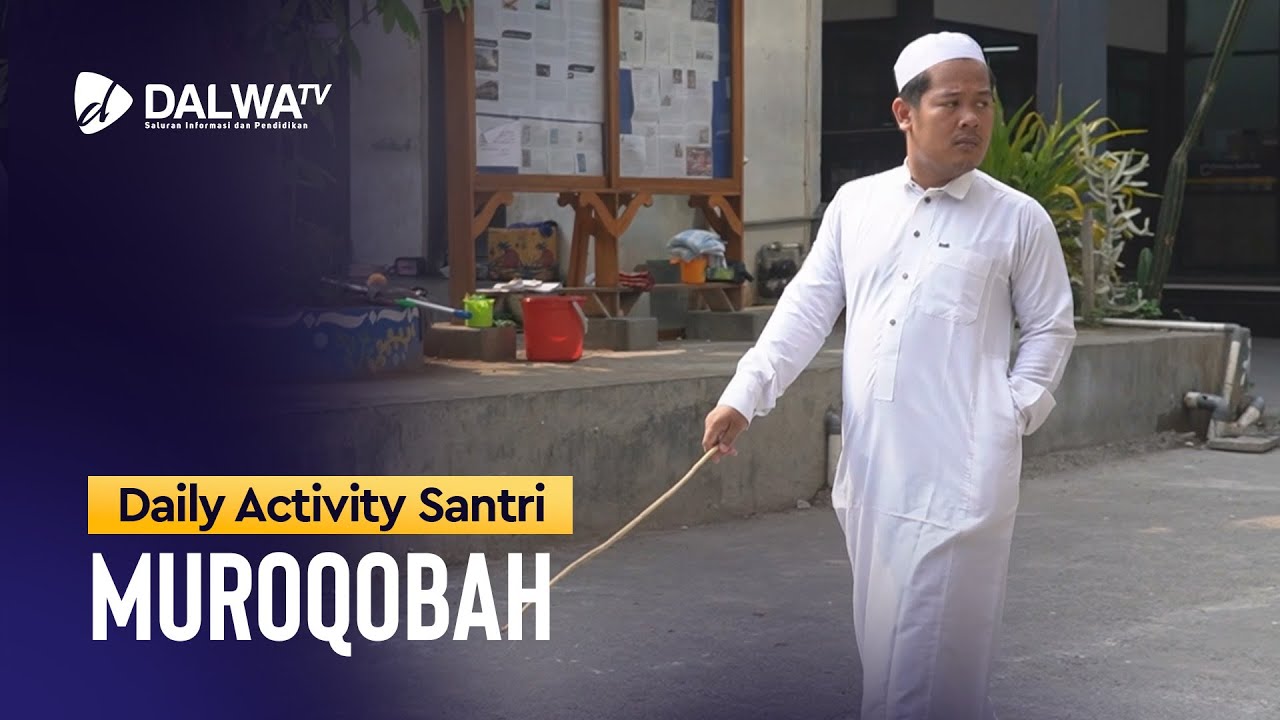 Muroqobah || Daily Activity Santri Dalwa