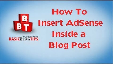How To Add AdSense Ads to Your Blog Post