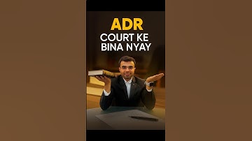 "ADR Kya Hai? Court Ke Bina Case Ka Solution | Mediation & Arbitration Explained"| Legal Awareness