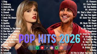Pop Music 2026☀️🎶Top Viral Songs🔥Spotify Top 100|Justin Bieber, Taylor Swift, Rihana, Maroon 5-Sugar