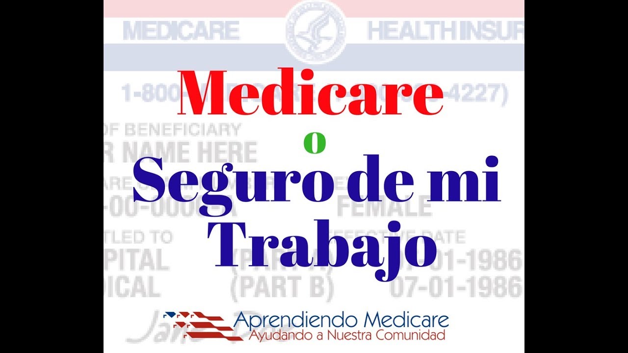 Medicare o Seguro del Trabajo│Cómo funciona Medicare en Estados Unidos │ Medicare en Español