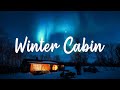 Snowy Winter Cabin Music ~ An Acoustic / Indie / Folk Song Compilation