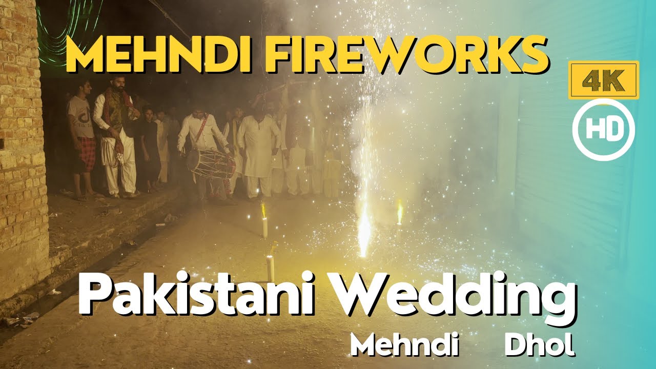 Pakistani Wedding Mehndi Dhol | Mehndi Fireworks | Arslan Ali Vlogs ...