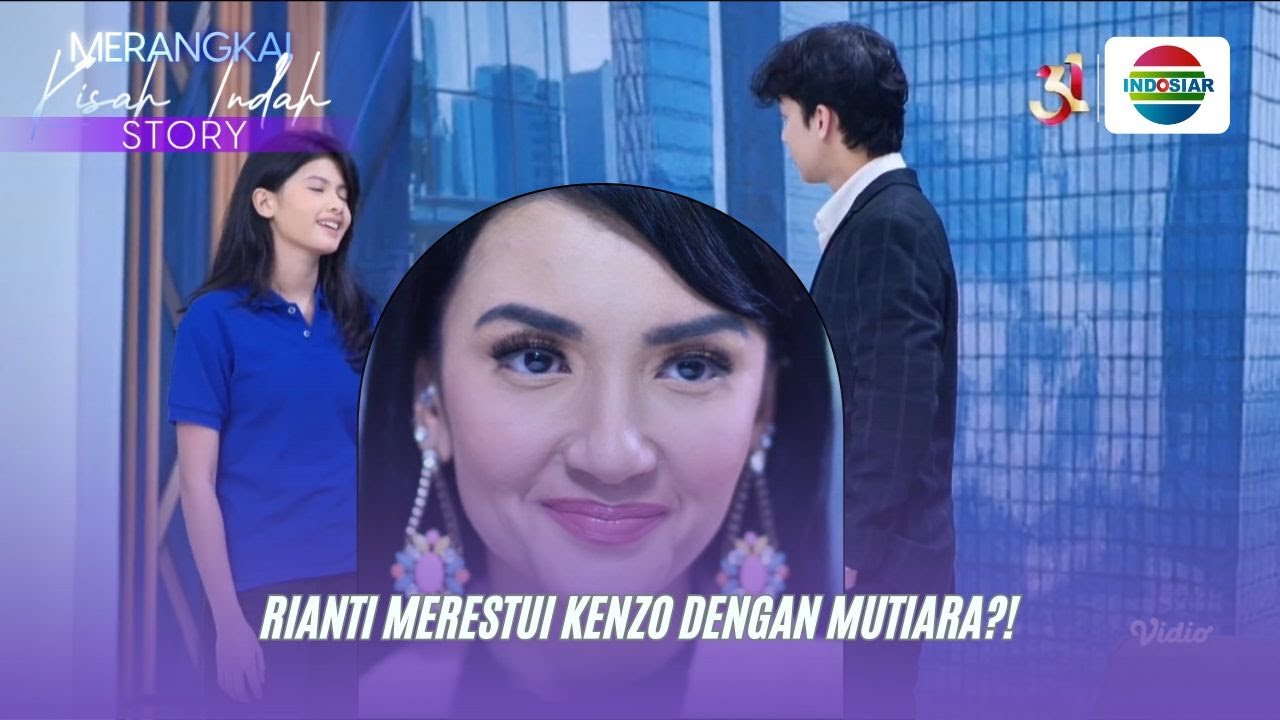 Rianti Merestuai Kenzo dengan Mutiara?! | Merangkai Kisah Indah Story