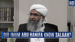 Did Imam Abu Hanifa know Salaah?