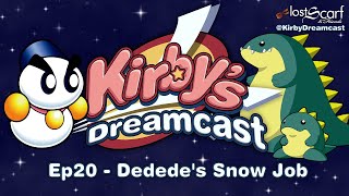 Kirby's Dreamcast   Ep20 Dedede's Snow Job