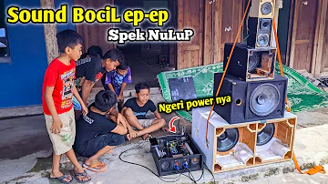 SPEK NULUP Sound bocil  EP-EP ,, Beli power uang hasil Lebaran  | ir audio