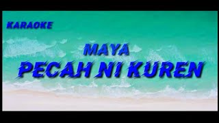 KARAOKE GAYO - PECAH NI KUREN // MAYA
