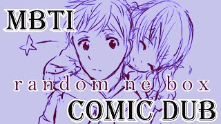 Mbti Comic Dub: Favorite 'Random Ne Box' Selections