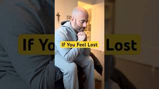 If You Feel Lost