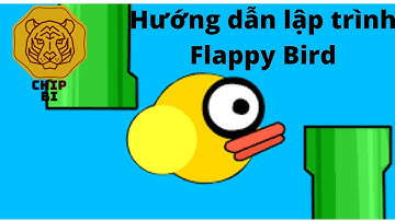 Hướng dẫn lập trình Flappy Bird
