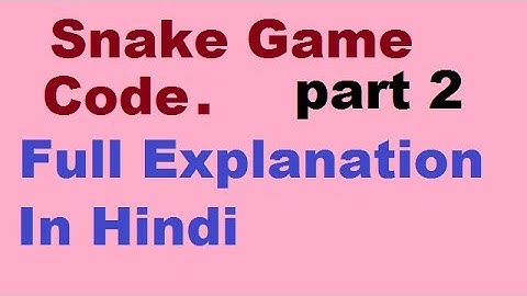 snake game code in c full explanation in hindi (part 2 of 5)