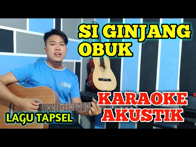 Karaoke Akustik | Si Ginjang Obuk - Lagu Tapsel | By Basri Regar class=