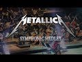 Metallica Symphonic Medley -  For Whom The Bell Tolls, One, Master of Puppets and more.