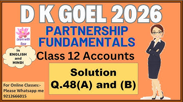 Q48 Partnership Fundamentals| DK Goel 2026 Solutions| Ch 1| Class 12| Accounts| Vol1@learnwithease