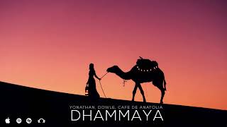 Yonathan, Dowle - Dhammaya ( @CafeDeAnatolia )