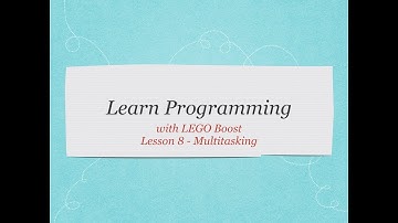 Learn Programming with LEGO Boost! Lesson 08 - Multitasking