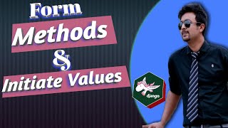 Part 30. Initiate Form Field Value Form Methods   | Python DJango Bangla (বাংলা) tutorial |