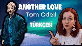 Tom Odell - ANOTHER LOVE - Türkçe Çeviri (ŞARKILARLA İNGİLİZCE #37)