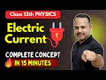 Electric Current | Complete basics | Current Electricity | 12th #physics #neet #cbse
