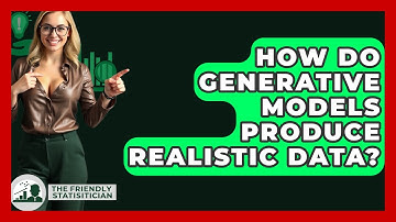 How Do Generative Models Produce Realistic Data? - The Friendly Statistician