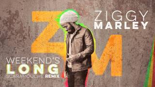 Ziggy Marley - Weekend&#39;s Long (Scaramouche Remix)