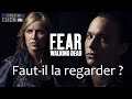 Fautil regarder fear the walking dead le spinoff de the walking dead