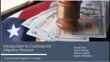 Introduction to Commercial Litigation Finance