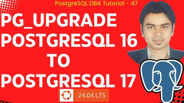(हिन्दी) Upgrade PostgreSQL 16 to PostgreSQL 17 Effortlessly with pg_upgrade in Ubuntu 24.04 LTS