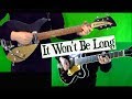 It Won't Be Long - Lead and Rhythm Guitar - Mixed and Isolated