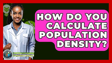 How Do You Calculate Population Density? - Earth Science Answers