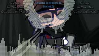 Far From Alive (JT Music - Nightcore edition) | Edited by Silfern
