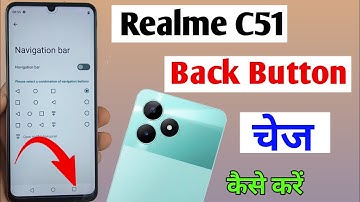 realme c51 me back button change kaise kare /how to change back button realme c51 /navigation keys