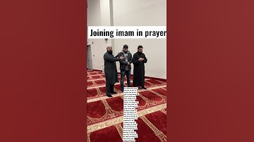 Joining Imam in prayer