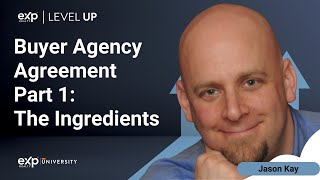 The Buyer Agency Agreement Part 1: The Ingredients