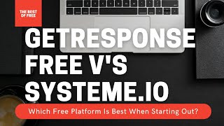 GetResponse Free V&#39;s Systeme io - Great Tools Which Free Tool Is The Best For Affiliate Marketers? 🤔