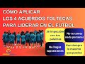 ⚽LOS 4 ACUERDOS TOLTECAS PARA LIDERAR EN EL FÚTBOL