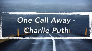 One Call Away | Charlie Puth (Lyrics)