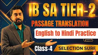 IB SA Tier-2 Passage Translation 🔥 | English to Hindi | Class-4| Selection Sure
