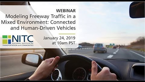 Webinar: Modeling Freeway Traffic in a Mixed Environment: Connected and Human-Driven Vehicles
