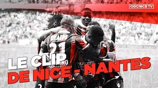 Nice 4-1 Nantes : le clip