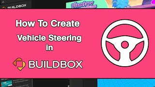 How To Create Vehicle Steering in Buildbox + Bbdoc