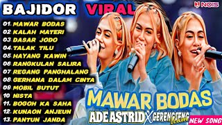 MAWAR BODAS ADE ASTRID FULL ALBUM BAJIDOR MEDLEY XGRENGSENG TEAM  @SEMBADAMUSIC@adeastrid91  ​