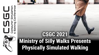 CSGC 2021 : Ministry of Silly Walks Presents Physically Simulated Walking screenshot 3