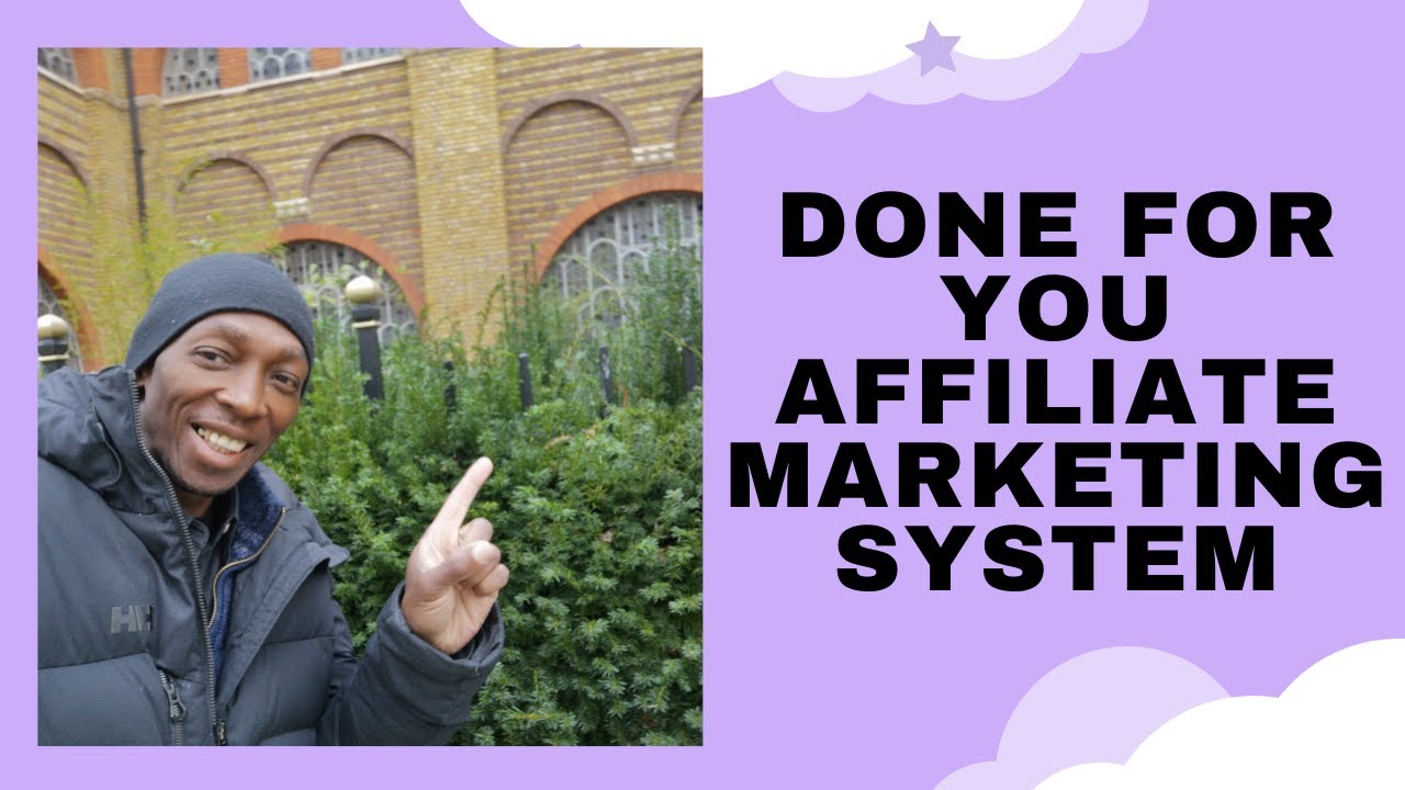 Done For You Affiliate Marketing System - 2021 Methods Of Marketing