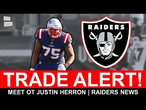 BREAKING: Raiders Trade For OT Justin Herron In Swap W/ Patriots + Cut Javelin Guidry | Raiders News